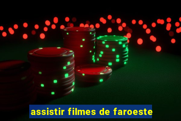 assistir filmes de faroeste